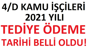 6772 sayılı kanun kapsamında yer alan kurumlarda çalışan işçilere verilen ilave tediyeler hakkında, 11 temmuz 2020 tarihli kararı resmi gazete'de yayınlanmıştı. 4 D Kamu Iscilerinin 2021 Yili Ilave Tediye Odeme Tarihleri Belli Oldu