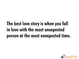 Check spelling or type a new query. The Best Love Story Is When You Fall In Love Quote