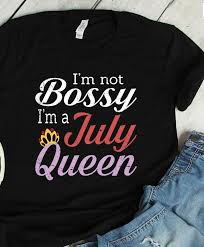 We did not find results for: I M Not Bossy I M A July Queen Birthday Queen July Birthday Gifts Office Tee July Birthday Gifts July Birthday Queen Shirts