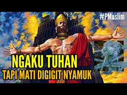 Raja namrud pun memberikan makanan kepada mereka. Kisah Namrud Raja Sombong Yang Mati Dihajar Seekor Nyamuk Pmuslim Youtube