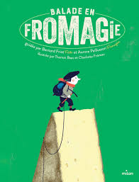 Balade en fromagie by Bernard Friot
