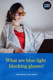 What Are Blue Light Blocking Glasses And How Do They Work Natural Sleep Remedies Blue Light Blocking Glasses Light Blue