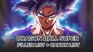 Dragon ball super fillers series is known to be the adaption for manga with the first 194 chapters. Dragon Ball Super Filler List Episode Guide Anime Filler List