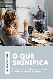 sonhar com colega de trabalho e ex colega colegas de trabalho trabalho significado dos sonhos