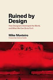 Pdf Download Ruined By Design How Designers Destroyed The World And What We Can Do To Fix It Ebook Pdf Dow In 2020 Destroyer Of Worlds Puzzle Books What To Read