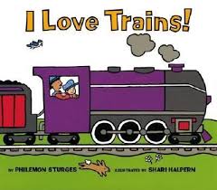 I Love Trains Train Book Transportation Theme Preschool Books