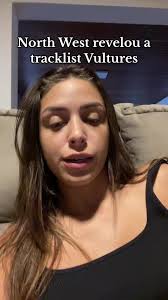 North West Leak Tracklist Vultures