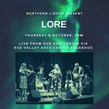 Northern Lights Sessions present LORE Live in concert - Roe Valley Arts &  Cultural Centre Limavady