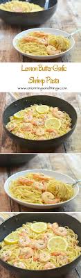 Lemon Garlic Butter Shrimp Pasta Recipe Food Shrimp Pasta Lemon Garlic Butter Shrimp