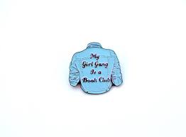 My Girl Gang Is A Book Club Book Club Bookish Merch Bookish Gift Literary Gifts Feminist Bookclub Girl Gang Book Pin Enamel Pin Pin Girl Gang Book Pins Bookish Gifts