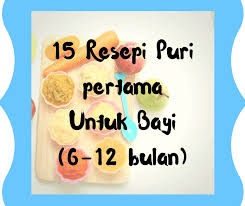 Resepi makanan bayi 6 bulan. 14 Resepi Puri Makanan Bayi 6 12 Bulan Sangat Mudah Dan Berkhasiat Sayidahnapisahdotcom