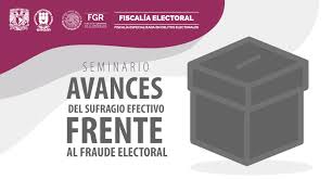 Sufragio, tal vez en mi perdiste la fe y el. Seminario Avances Del Sufragio Efectivo Frente Al Fraude Electoral Actividades Academicas