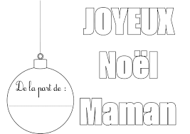 Et quand les dessins à teindre sont unis par un dessins gratuits à imprimer, à colorier et à découper : Coloriage Joyeux Noel Maman A Imprimer Et Completer