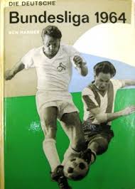 Die Deutsche Bundesliga 1964.“ (Ben HARDER)