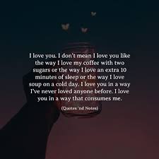 I Love You More Then I K Ew Possible I Said I D Never Change For Anyone Yet I Change Something Love Yourself Quotes You Complete Me Quotes Good Life Quotes