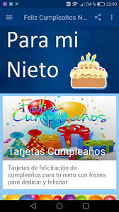 Feliz cumpleaños, nieto mío, sabes que te quiero como a un hijo y que siempre podrás contar conmigo. Feliz Cumpleanos Nieto For Android Apk Download