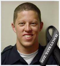 Today, we remember our Brother. Sgt. Tate Allan Lynch End of Watch  10/25/2007