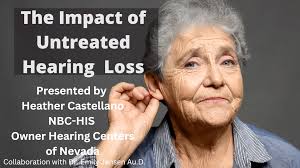 The Impact of Untreated Hearing Loss