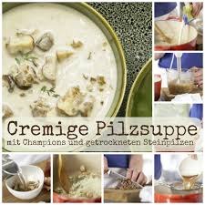 Cremige Pilzsuppe Smarter Rezept Cremige Pilzsuppe Pilzsuppe Pilze