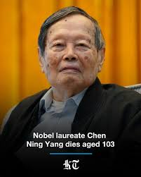 Nobel Prize-winning physicist Chen Ning Yang, known for groundbreaking  contributions to nuclear physics and the Yang-Mills theory, died in Beijing 