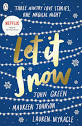 Let It Snow: Three Holiday Stories: 9780147515018 ... - Amazon.com