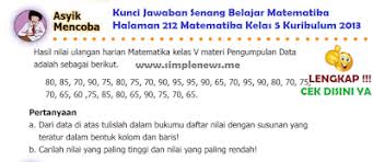 We did not find results for: Lengkap Kunci Jawaban Senang Belajar Matematika Halaman 212 Matematika Kelas 5 Kurikulum 2013 Simple News Kunci Jawaban Lengkap Terbaru