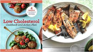 Also, gradual changes in meal planning can increase the number of cholesterol lowering recipes. Low Cholesterol Cookbook Trout With Herbs And Lemon Review Recipesnow