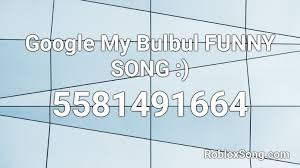 The git up is the next viral country rap song vice. Google My Bulbul Funny Song Roblox Id Roblox Music Codes