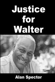 Justice for Walter: Spector, Alan: 9798536807576: Books