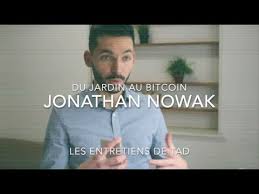Jonathan s nowak, works at steps for living: Jonathan Nowak Du Jardin Au Bitcoin Youtube