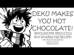 Deku (battle), from my hero academia is given a fun, and funky, stylized look as an adorable collectible pop! Deku Makes You Hot Chocolate Part 05 My Hero Academia Asmr Roleplay Youtube