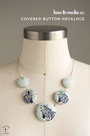 I saw a leather and beaded necklace at anthropologie a few weeks ago. How To Make A Covered Button Necklace The Idea Room