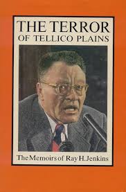 The Terror of Tellico Plains : The Memoirs of Ray H. Jenkins