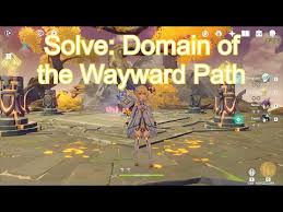 Genshin Impact Domain Of The Wayward Path Solved Youtube