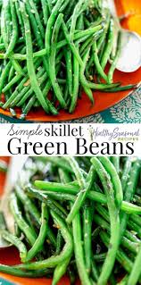 Simple Skillet Green Beans Recipe Green Beans Healthy Side Dishes Skillet Green Beans