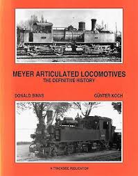 Meyer Articulated Locomotives: The Definitive History by Gunter Koch,  Donald Bin 9781900095075