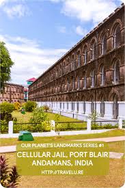 Cellular Jail Port Blair Andamans India ...