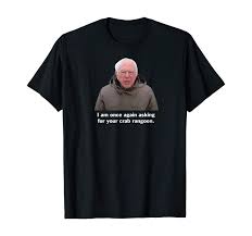 Bernie sanders is once again asking for your financial support in some snowy suburb in this viral campaign ad screenshot. Amazon Com Bernie Sanders Crab Rangoon Financial Support Meme Mashup T Shirt Clothing