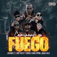Caminando En Fuego Song By Arcangel Baby Rasta Gringo Kendo Kaponi Jomar Nejo Spotify