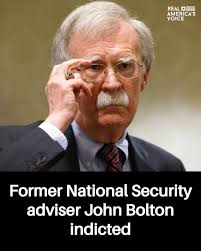 🚨BREAKING: JOHN BOLTON INDICTED