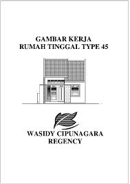 Berikut adalah contoh rab rumah tipe 45 mewah. Pdf Type 45 Wasidy Cipunagara Regency Dioda Erawan Academia Edu