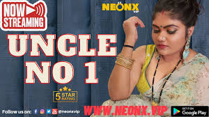 Uncle No.1 - 2023 - UNCUT Hindi Hot Short Film - NeonX