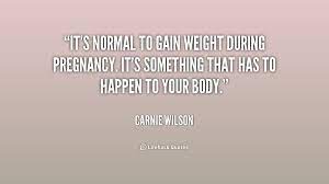 Gaining Weight Quotes Quotesgram