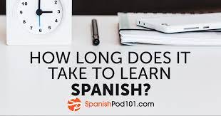 Is it possible to speak spanish like a native? How Long Does It Take To Learn Spanish