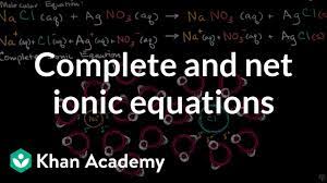 (**how to write formulas review => link). Molecular Complete Ionic And Net Ionic Equations Video Khan Academy