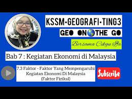 Geo on the go bab 7 7 3 faktor faktor yang mempengaruhi kegiatan ekonomi di malaysia youtube. Geo On The Go Bab 7 7 3 Faktor Faktor Yang Mempengaruhi Kegiatan Ekonomi Di Malaysia Youtube