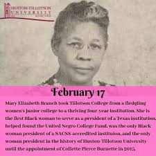 February 17: Tillotson College's Mary Elizabeth Branch, first Black woman  college president in Texas