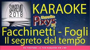 Roby Facchinetti Riccardo Fogli Il Segreto Del Tempo Karaoke Sanremo 2018 Karaoke Stato Sociale Youtube
