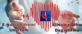 Peki ama e nabız şifresi nasıl alınır? E Nabiz Sifremi Unuttum E Nabiz Sifre Degistirme Hasta Haber