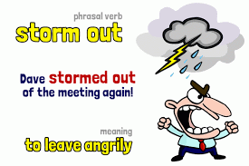 To make the effort to do something: Phrasal Verb Storm Out Funky English
